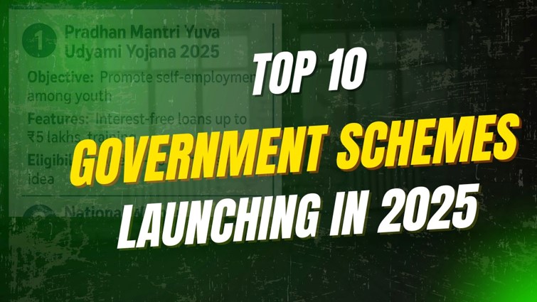 Top 10 Government Schemes Launching in 2025 – Full Details